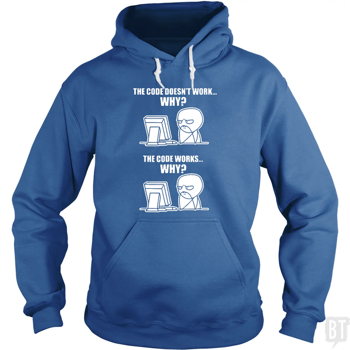 Funny Programmer T-Shirt - Code Works Why Meme Tee hoodie