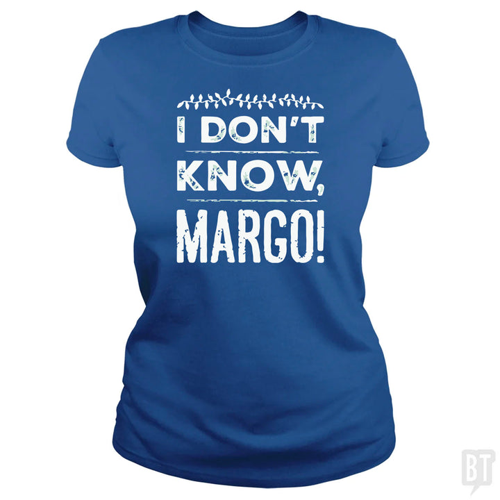 I Dont Know Margo Funny Christmas