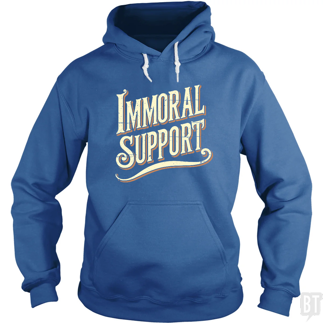 Immoral Support Hoodie