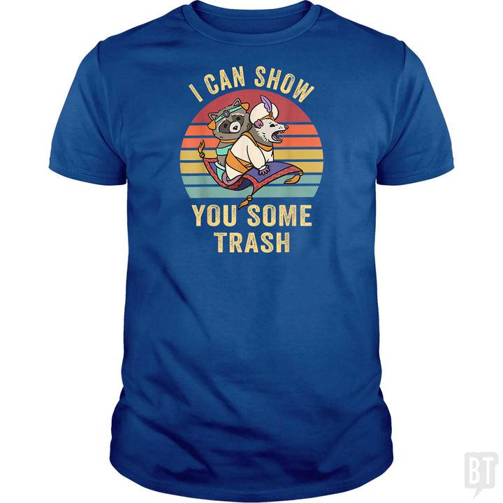 I Can Show You Some Trash