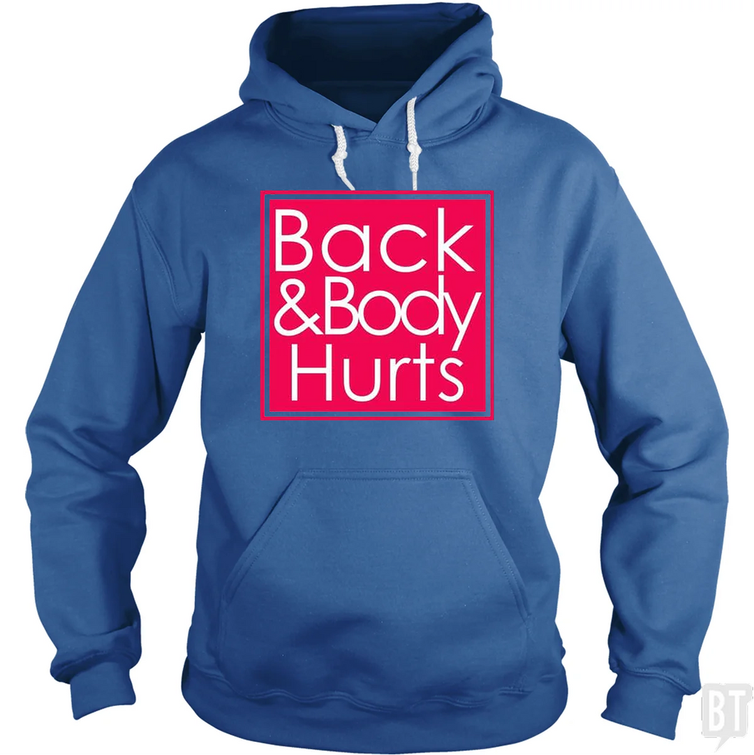Back and Body Hurts Hoodie