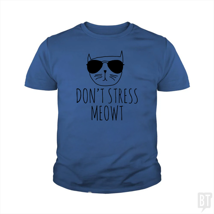Don't Stress Meowt Kids Shirt