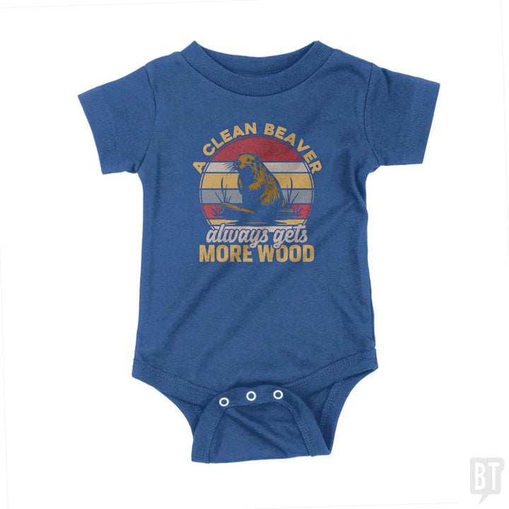 A Clean Beaver Always Gets More Wood Baby One-Piece
