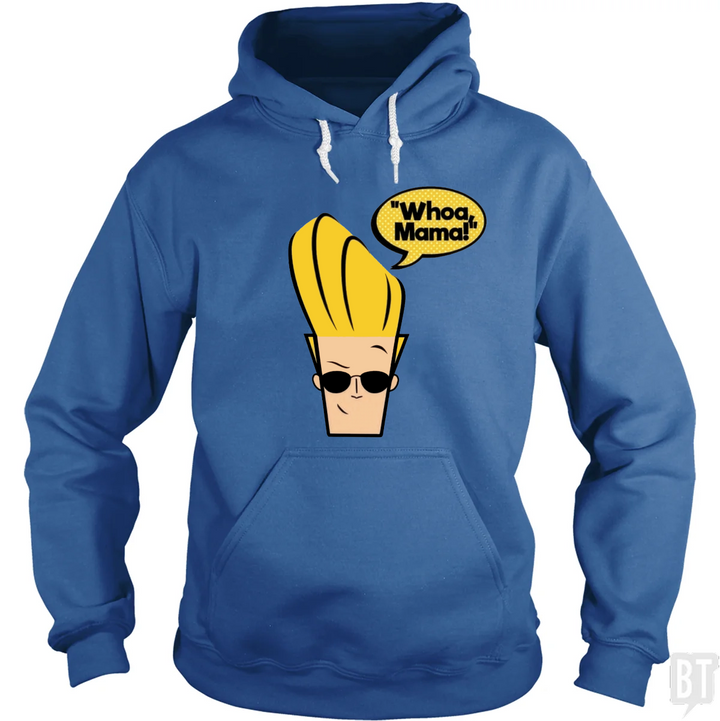 Whoa Mama! Hoodie