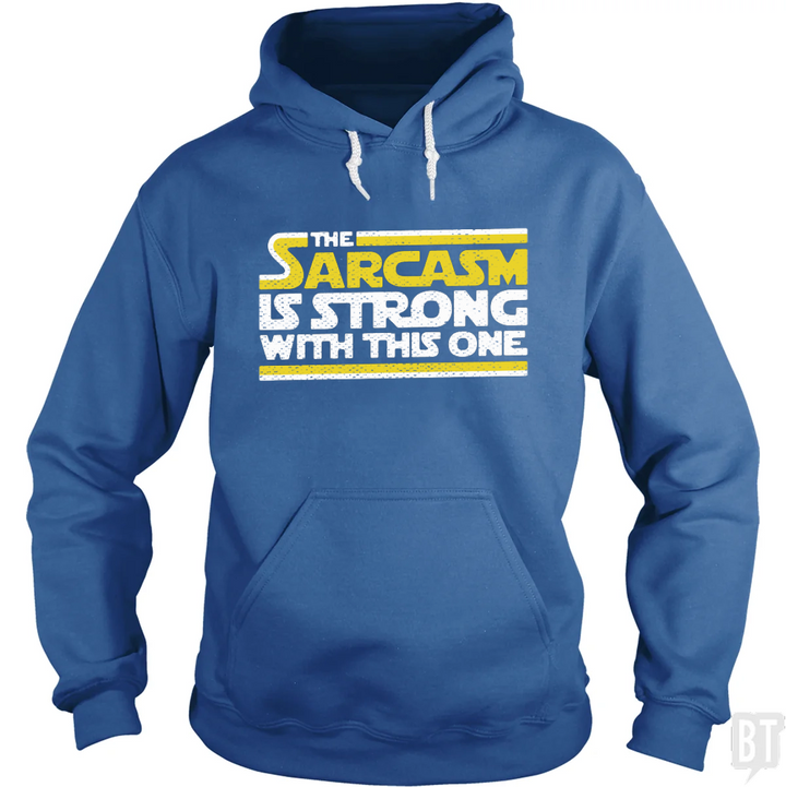 Strong Sarcasm Hoodie
