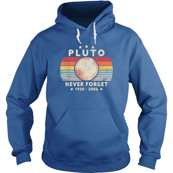 Never Forget Pluto Hoodie