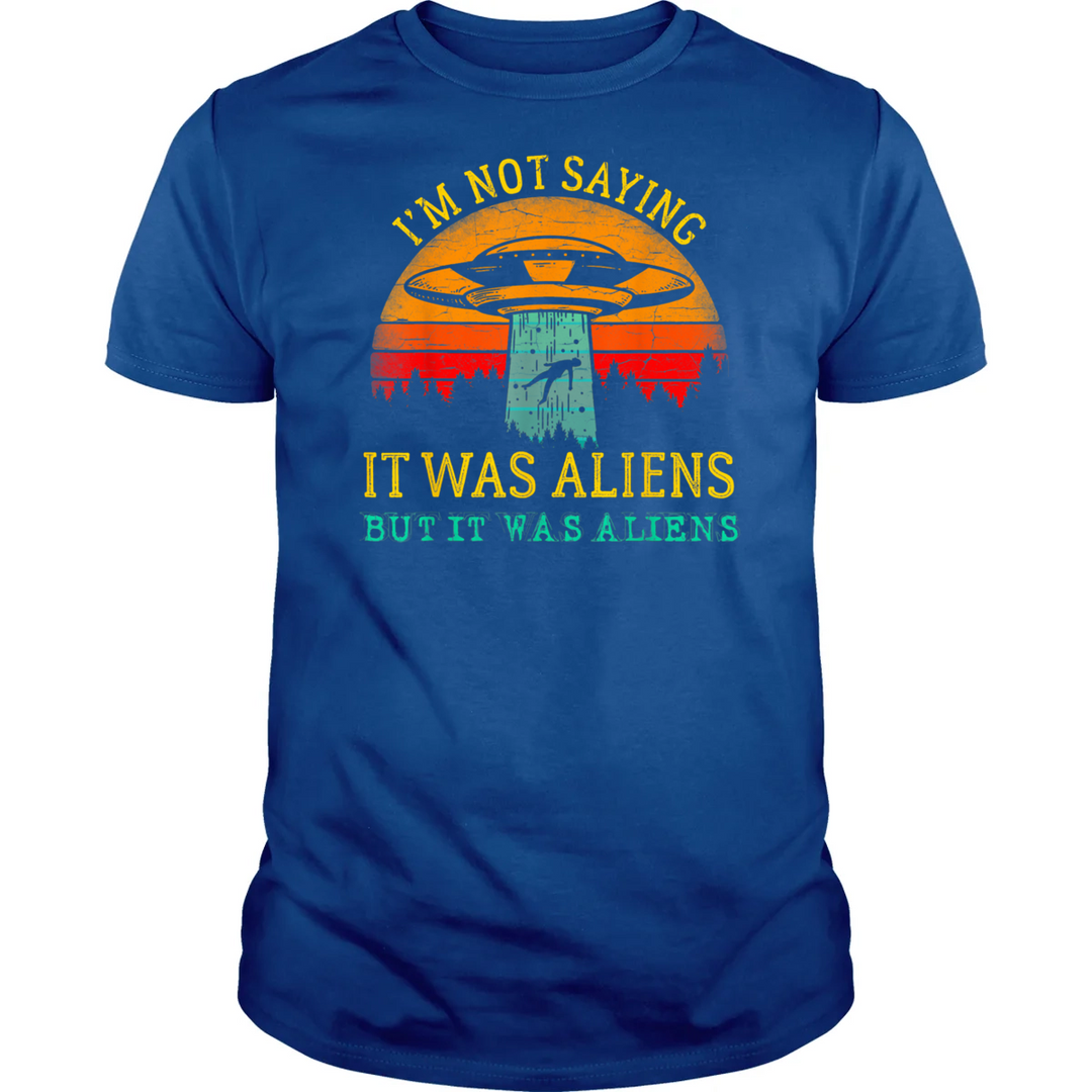 But It Was Aliens