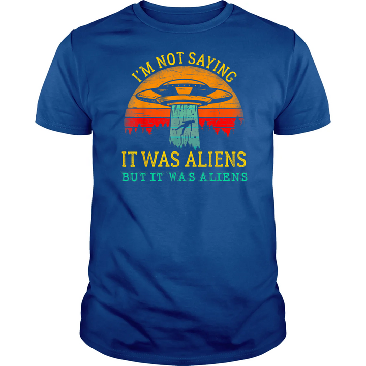 But It Was Aliens