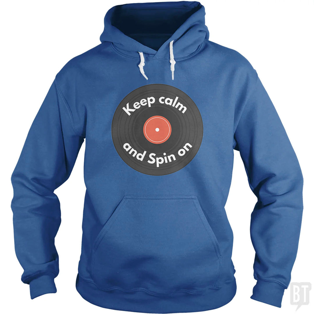 Keep Calm and Spin On Hoodie