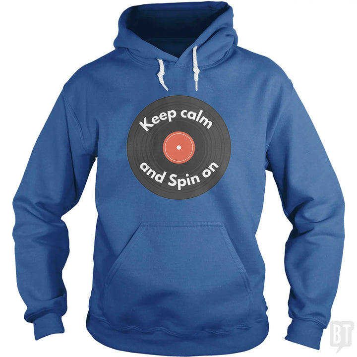Keep Calm and Spin On Hoodie