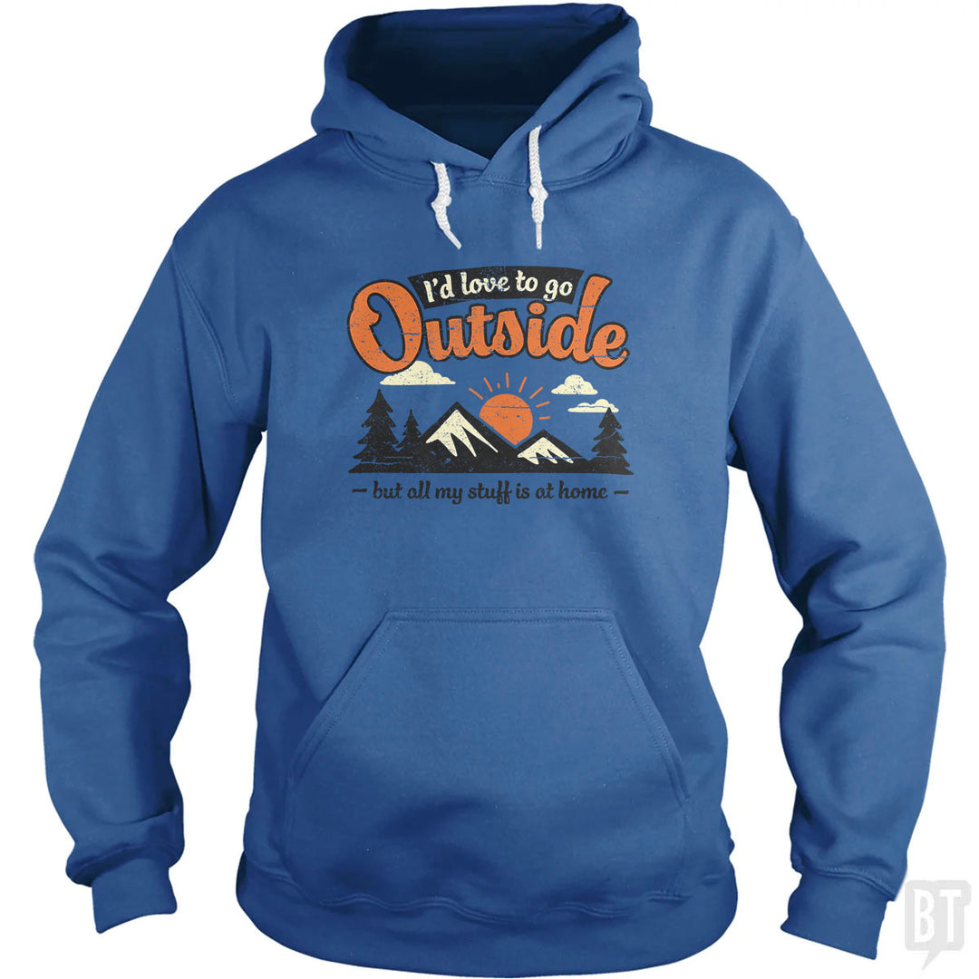 All My Stuff Is At Home Hoodie
