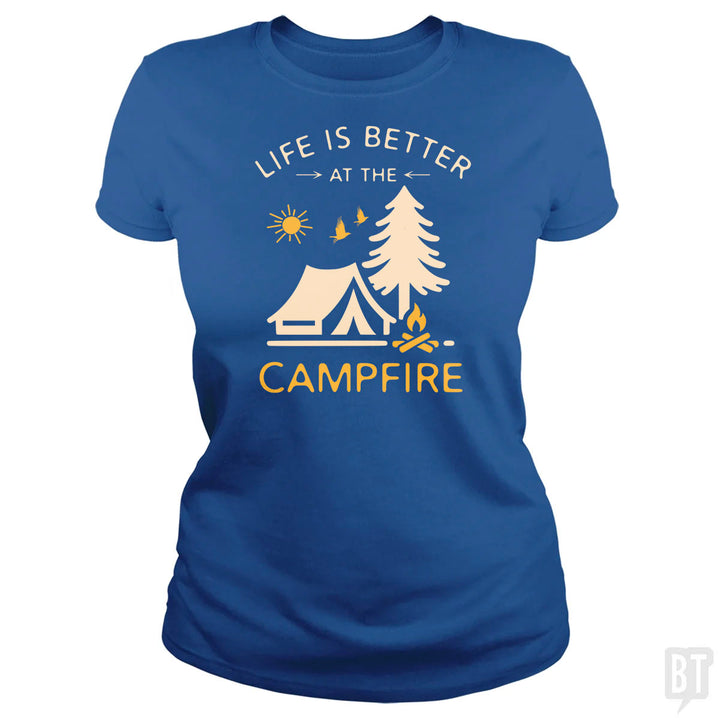 Life Is Better At The Campfire