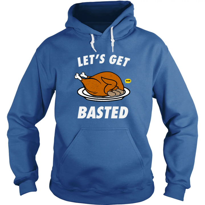 Let's Get Basted Hoodie
