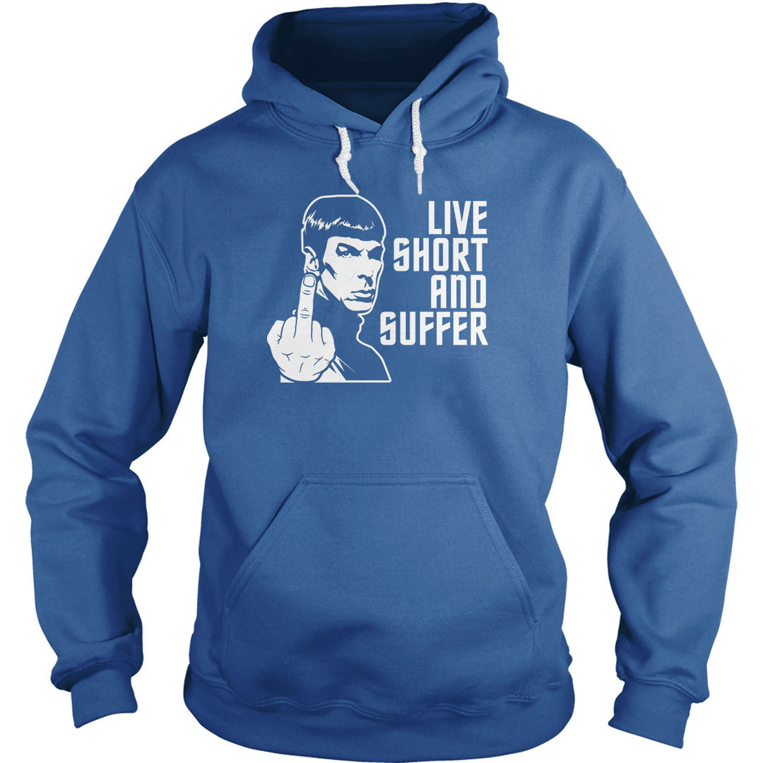 Live Short and Suffer Hoodie