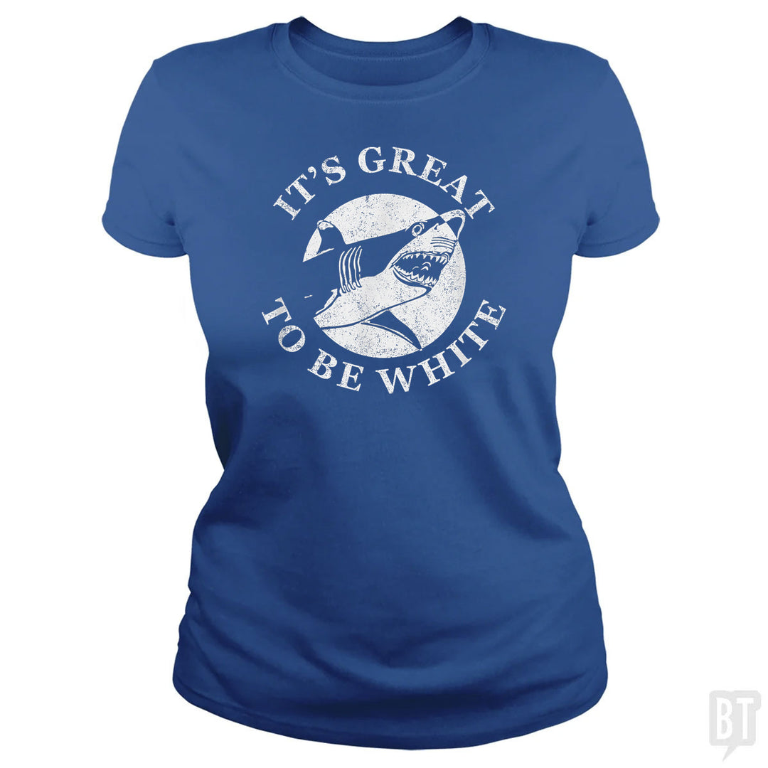 Great To Be White