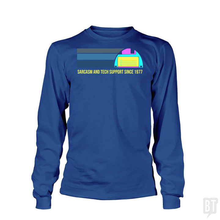 Sarcasm and Tech Support Long Sleeve
