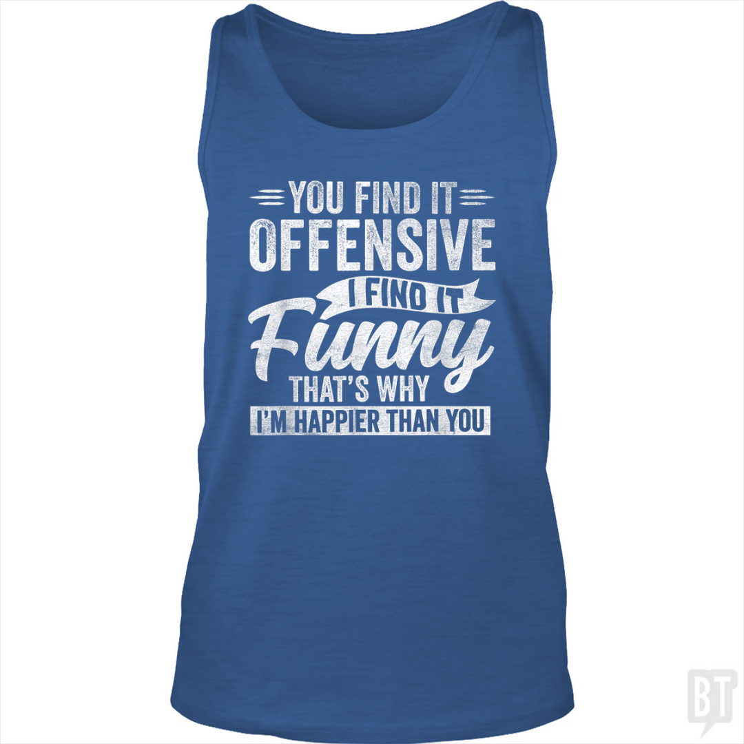 You Find It Offensive Tank Top
