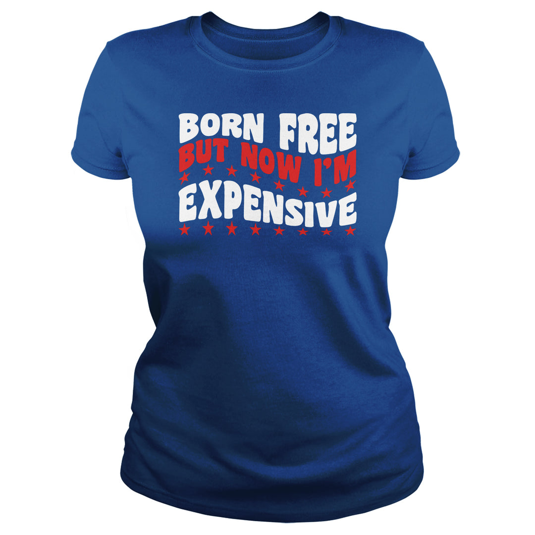 Born Free But Now I'm Expensive