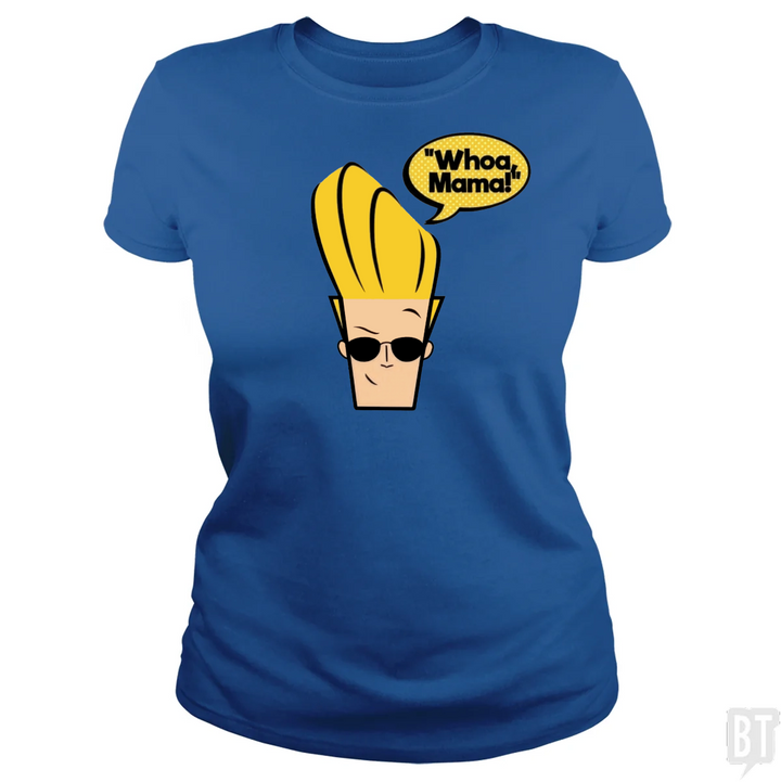 Whoa Mama!