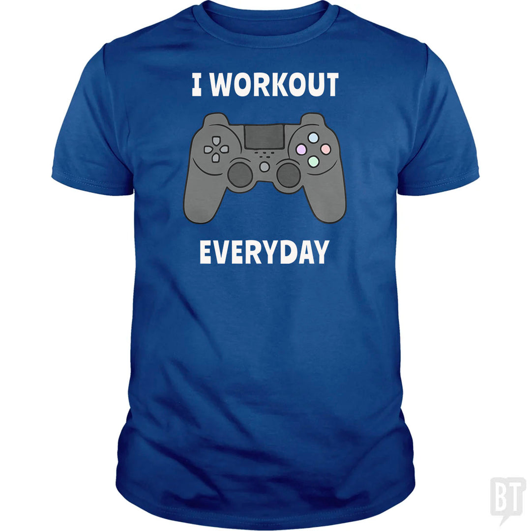 I Workout Everyday