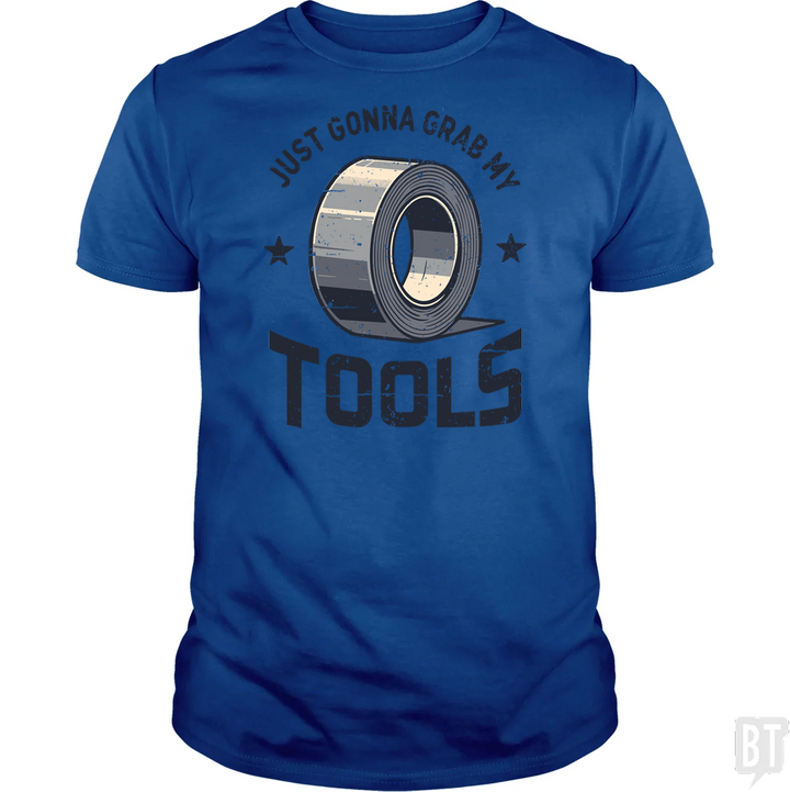 Just Gonna Grab My Tools