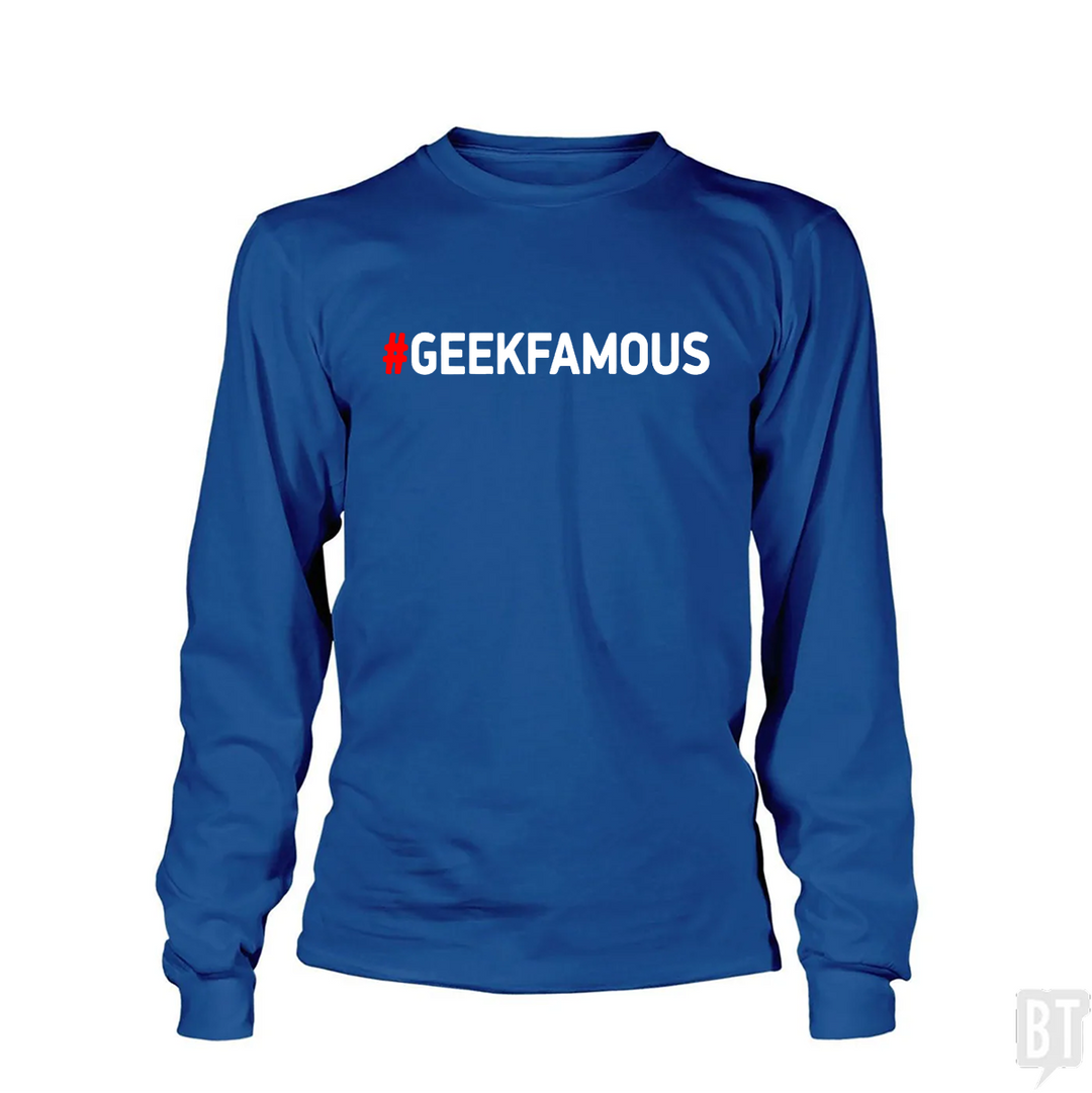 #GEEKFAMOUS Long Sleeve