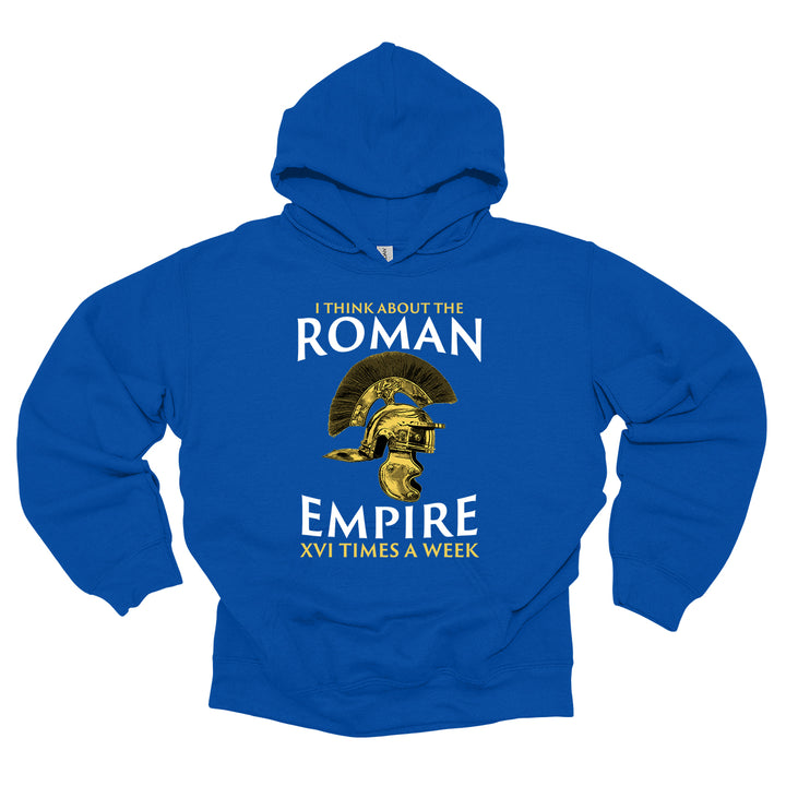I Think About The Roman Empire XVI Times Hoodie