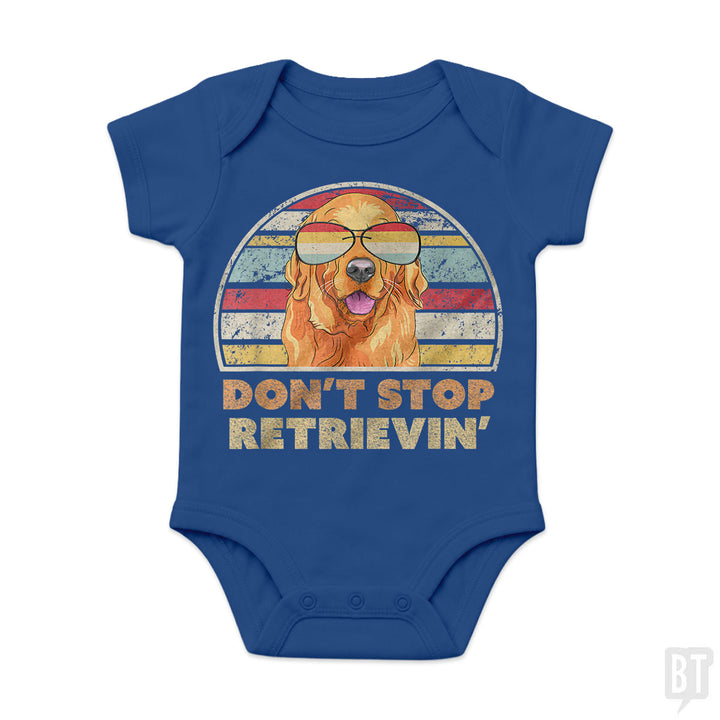 Don't Stop Retrieving Baby One-Piece