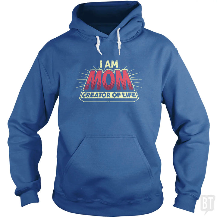 Mom-Creator of Life Hoodie