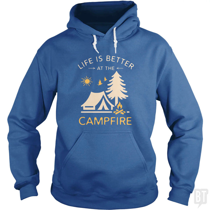 Life Is Better At The Campfire Hoodie