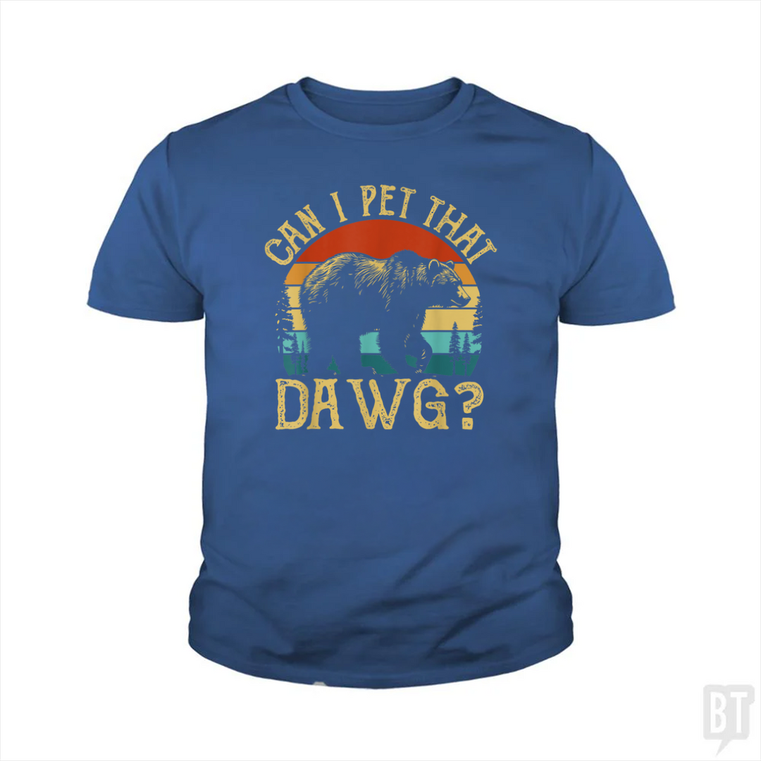 Can I Pet That Dawg Kids Shirt