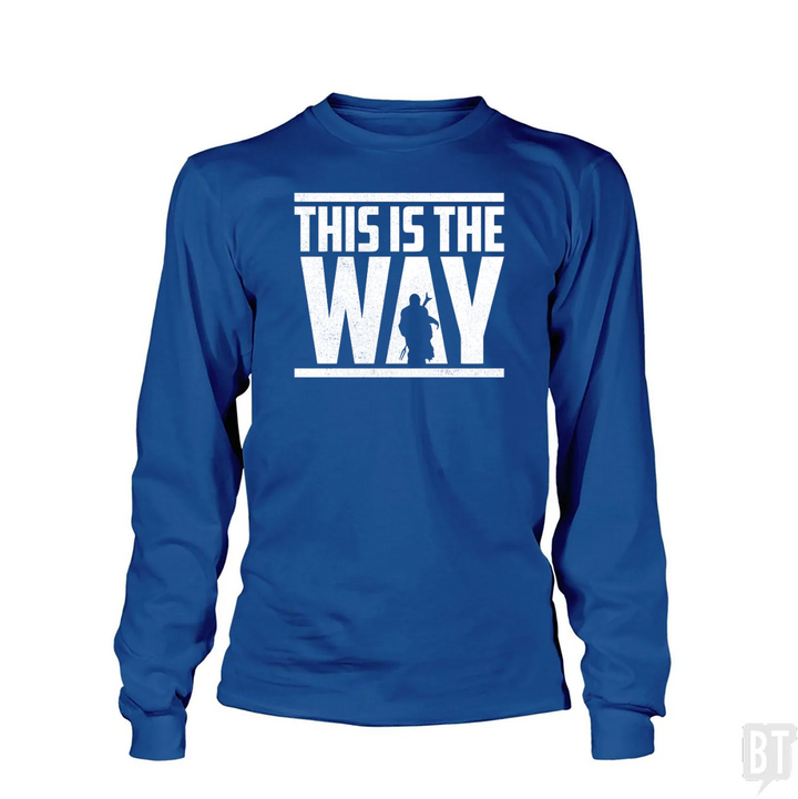This Is The Way Long Sleeve