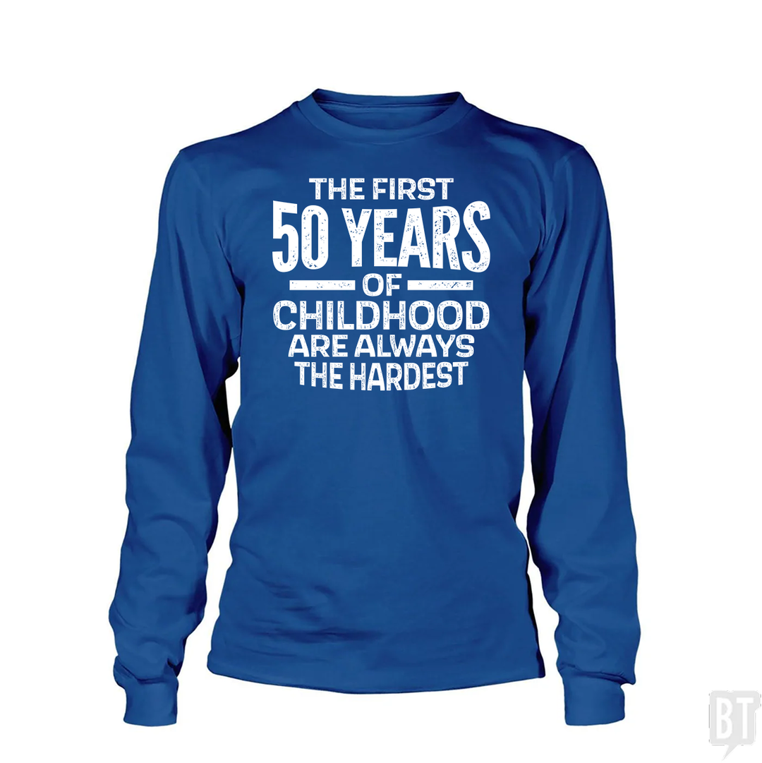 First 50 Years Long Sleeve