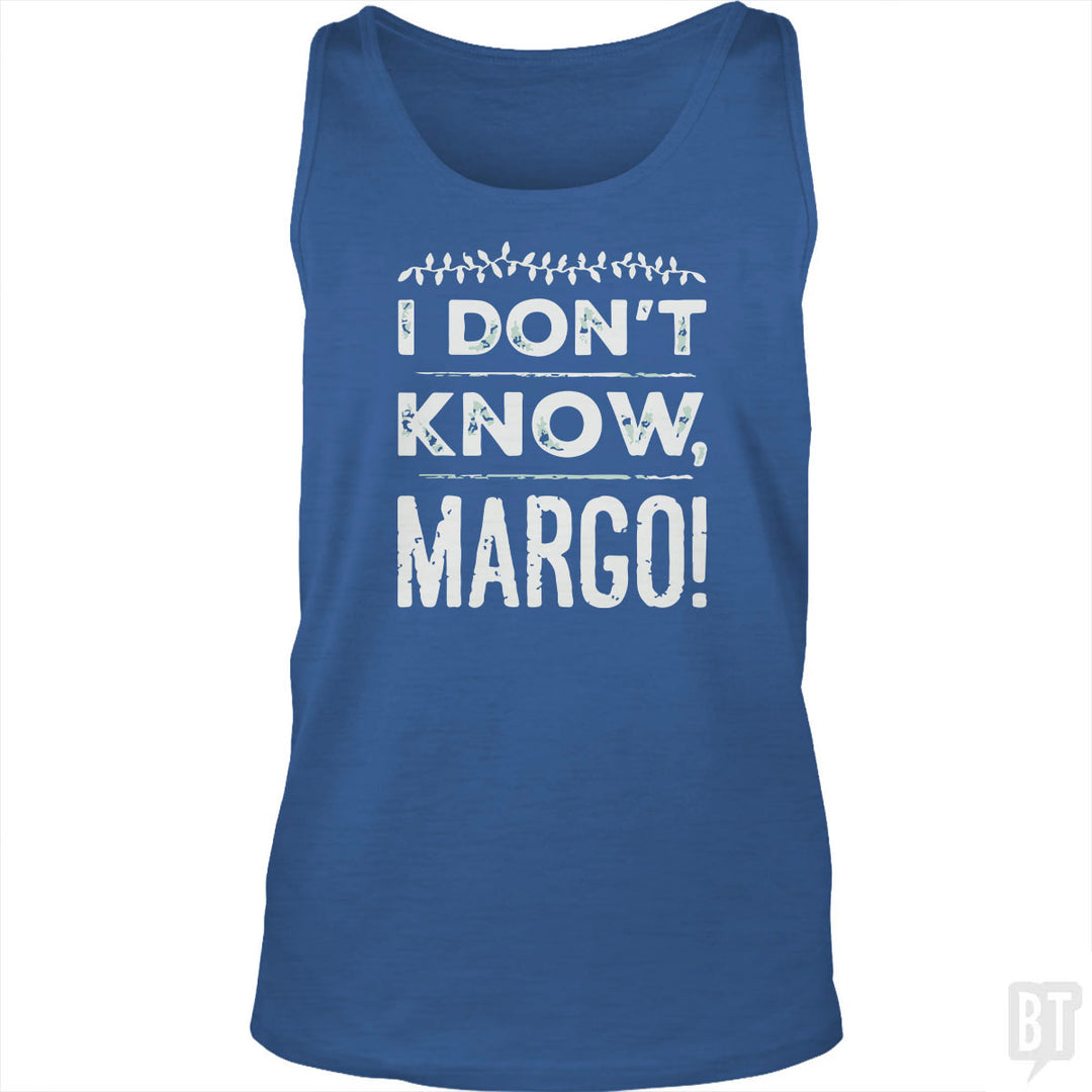 I Dont Know Margo Funny Christmas Tank Top