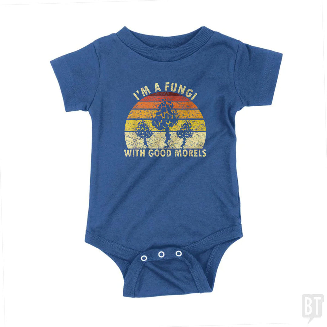 I'm A Fungi With Good Morels Baby One-Piece