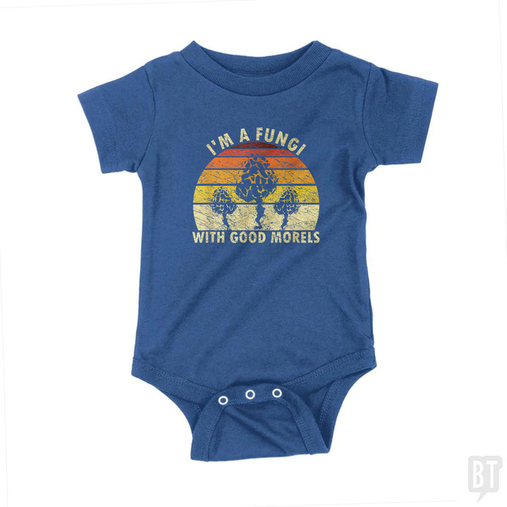 I'm A Fungi With Good Morels Baby One-Piece