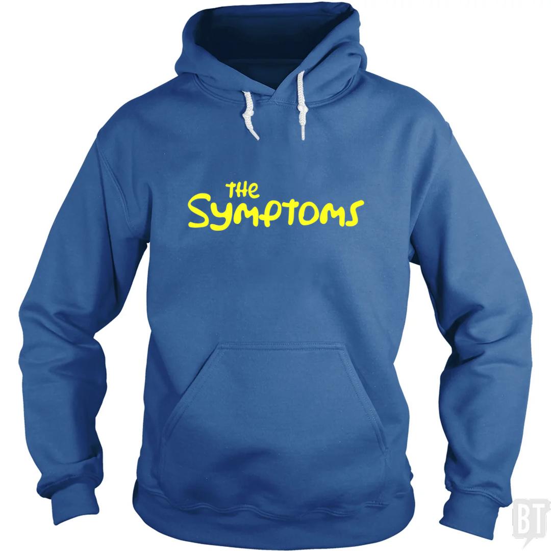 The Symptoms Hoodie