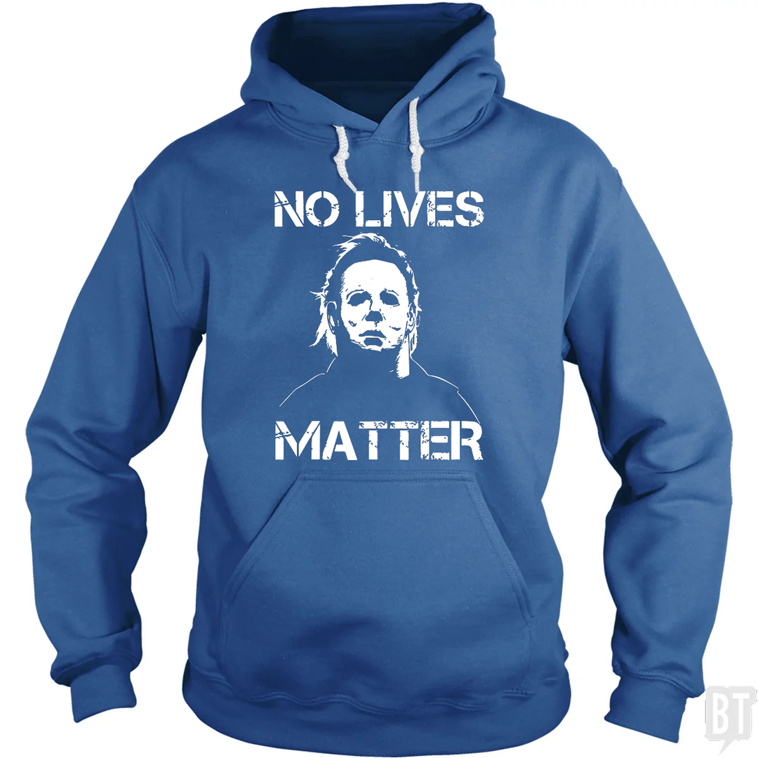 No Lives Matter Michael Myers Halloween Horror Hoodie