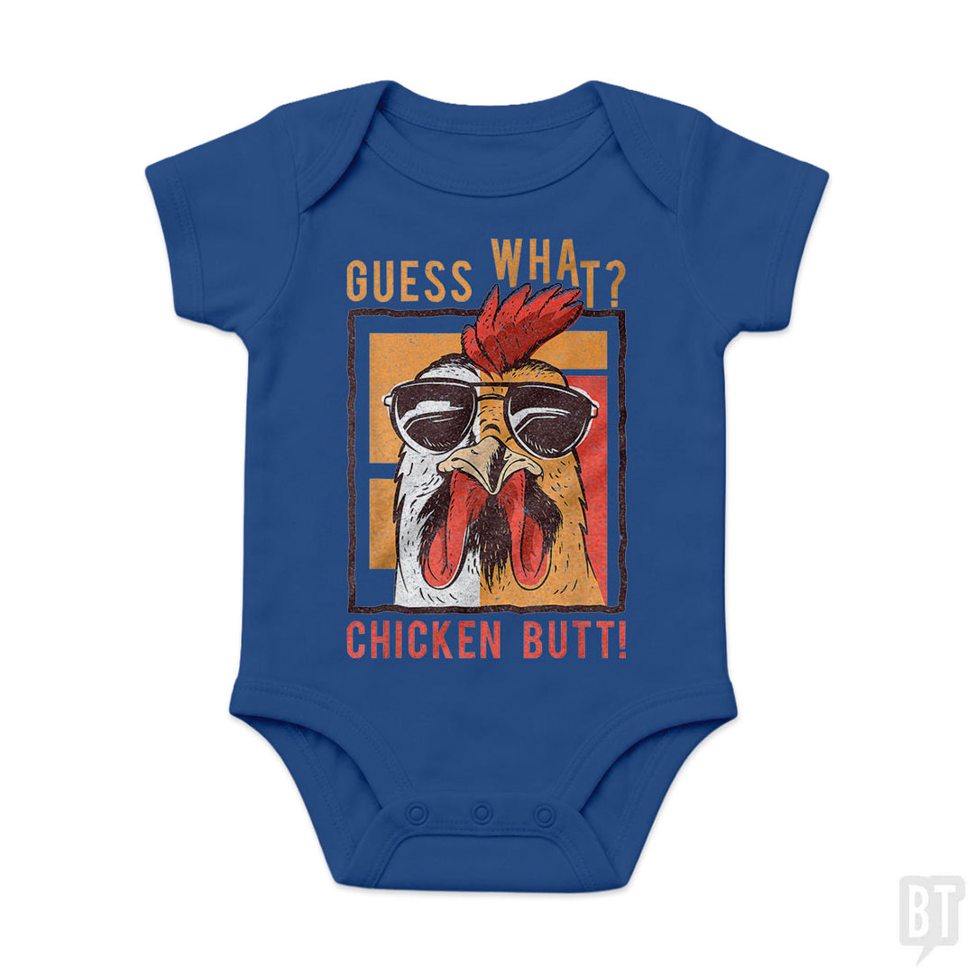 Guess What Chicken Butt Baby One-Piece