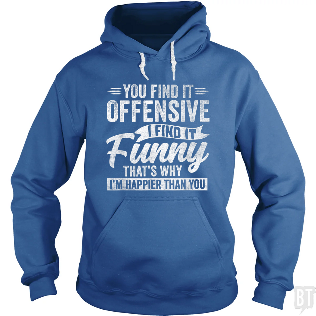 You Find It Offensive Hoodie