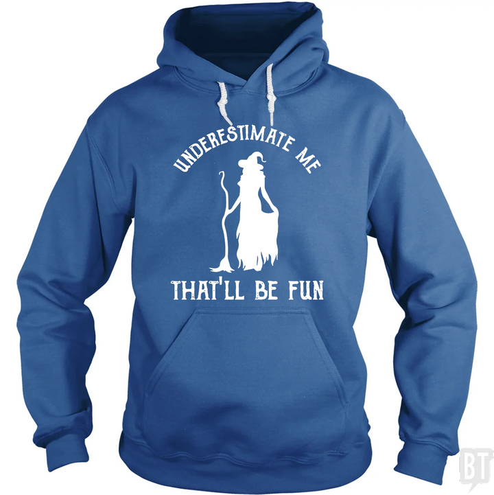 Womens Witch Halloween - Underestimate Me Hoodie