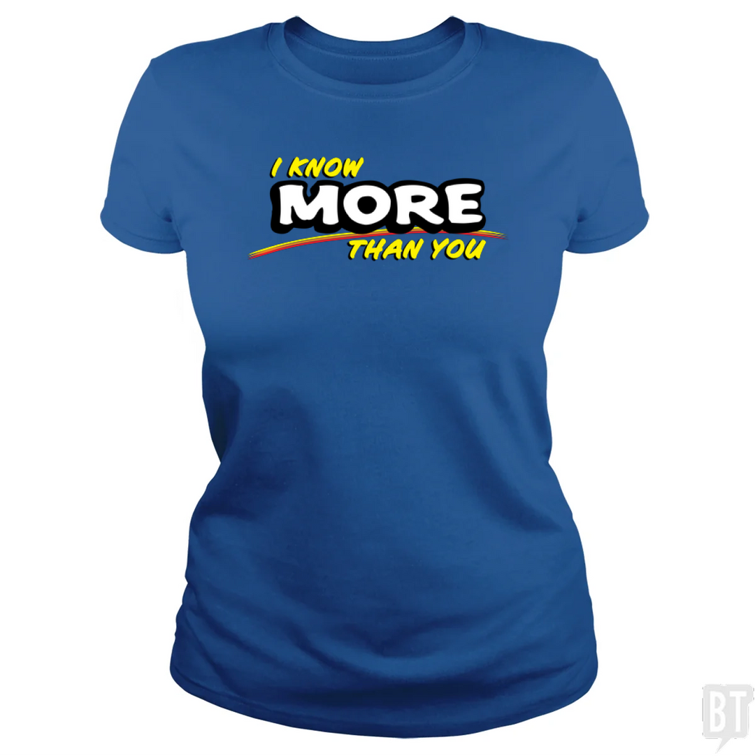 I Know More Than You