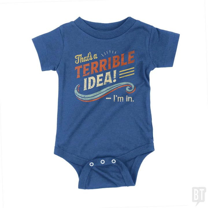 Terrible Idea Baby One-Piece