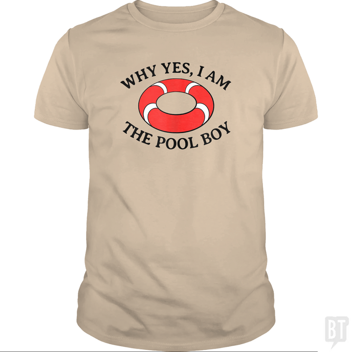 Why Yes I Am The Pool Boy