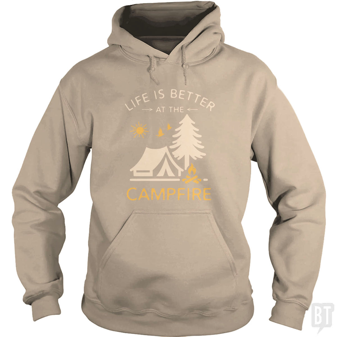 Life Is Better At The Campfire Hoodie