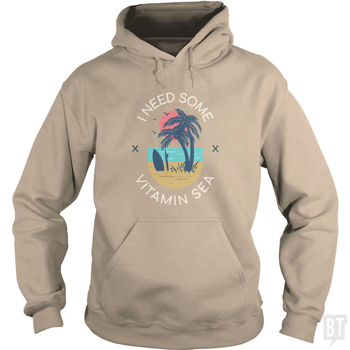 I Need Some Vitamin Sea Hoodie