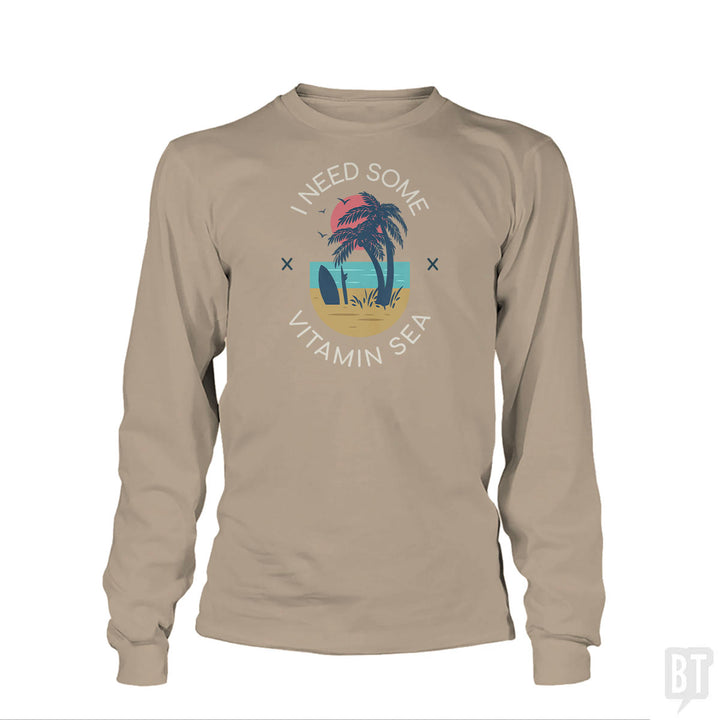 I Need Some Vitamin Sea Long Sleeve
