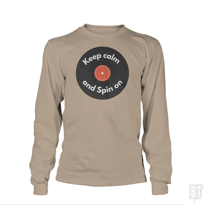 Keep Calm and Spin On Long Sleeve