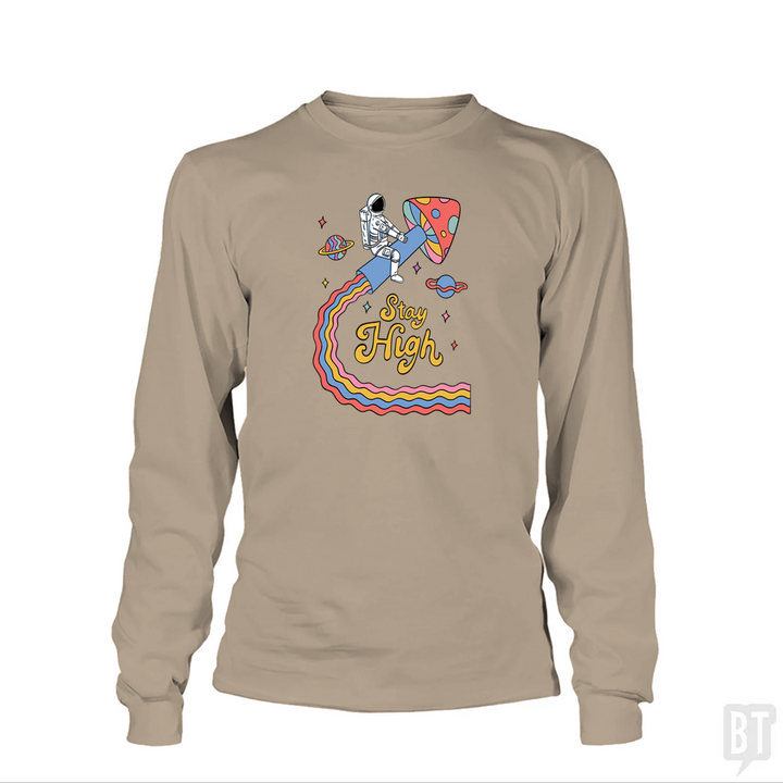 Stay High Astronaut Long Sleeve