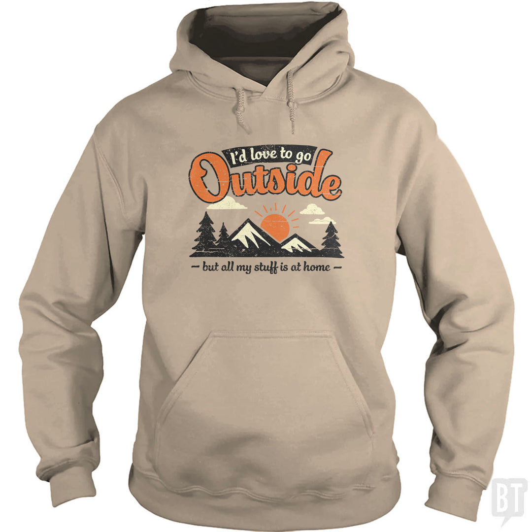 All My Stuff Is At Home Hoodie